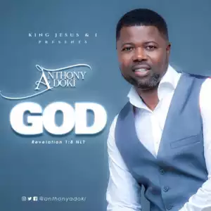 Anthony Adoki - God